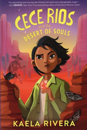 Cece Rios and the Desert of Souls by Kaela Rivera