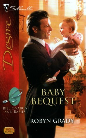Baby Bequest by Robyn Grady