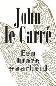 Een broze waarheid by John le Carré