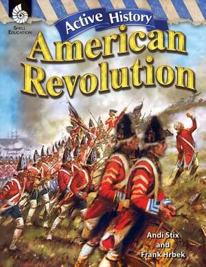 Active History: American Revolution by Frank Hrbek, Andi Stix