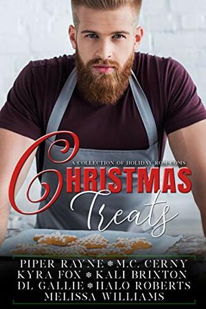 Christmas Treats by Melissa Williams, M.C. Cerny, Piper Rayne, Kali Brixton, Kyra Fox, D.L. Gallie, Halo Roberts