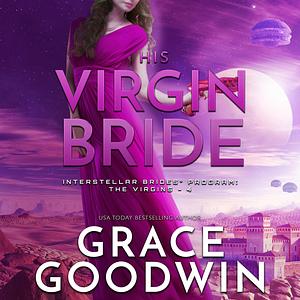 His Virgin Bride by Grace Goodwin