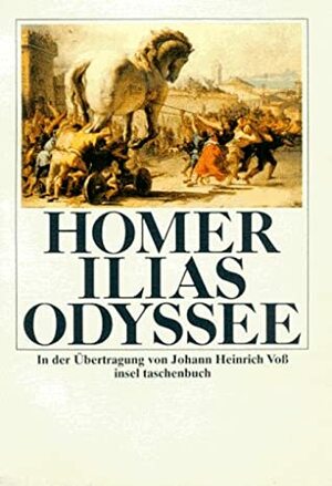 Ilias & Odyssee by Homer, Johann Heinrich Voß