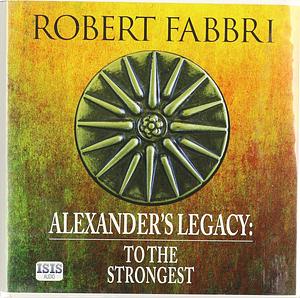 To the Strongest by Robert Fabbri