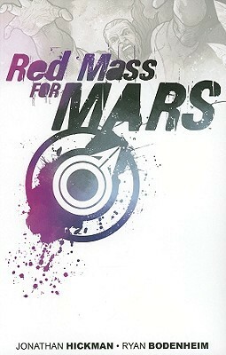 Red Mass for Mars by Michael Garland, Marty Shelley, Jonathan Hickman, Ryan Bodenheim