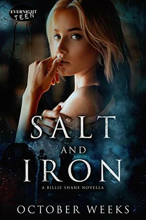 Salt and Iron (A Billie Shane Novella Book 1) by October Weeks