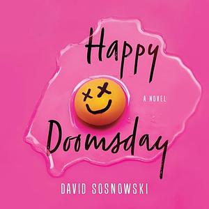 Happy Doomsday by David Sosnowski