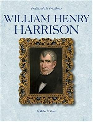 William Henry Harrison by Robin S. Doak