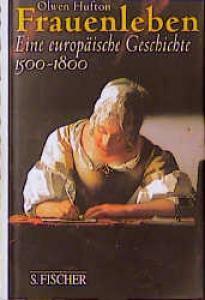 Frauenleben: Eine europäische Geschichte 1500-1800 by Olwen H. Hufton