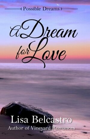 A Dream for Love by Lisa Belcastro