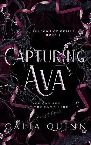 Capturing Ava by Calia Quinn