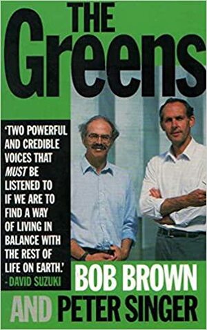 The Greens by Bob Brown, Peter Singer