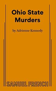 Ohio State Murders by Adrienne Kennedy