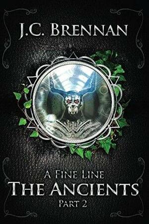 A Fine Line: The Ancients by J.C. Brennan