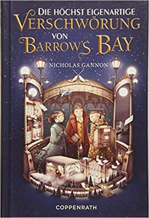 Die höchst eigenartige Verschwörung von Barrow's Bay by Nicholas Gannon