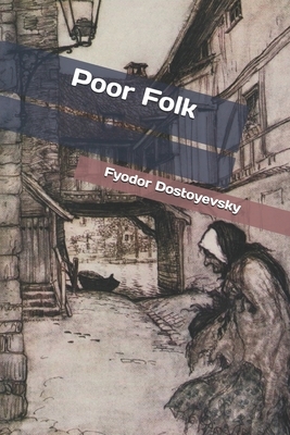 Poor Folk by Fyodor Dostoevsky