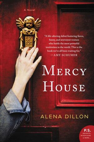 Mercy House by Alena Dillon