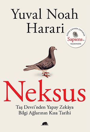 Neksus : Taş Devri'nden Yapay Zekaya Bilgi Ağlarının Kısa Tarihi by Yuval Noah Harari, Yuval Noah Harari