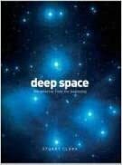 Deep Space: The Universe from the Beginning by Stuart Clark