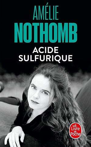 Acide sulfurique by Amélie Nothomb