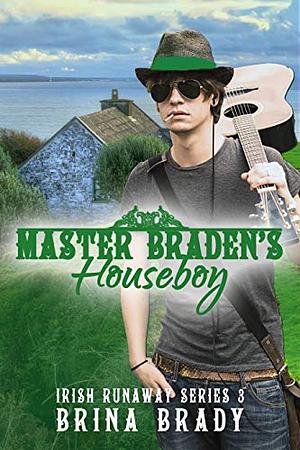 Master Braden's Houseboy by Brina Brady