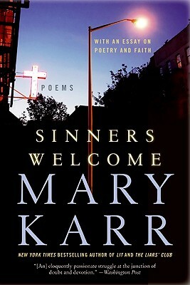 Sinners Welcome by Mary Karr