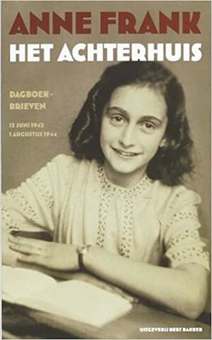 Het Achterhuis: dagboekbrieven 12 juni 1942 - 1 augustus 1944 by Anne Frank, Otto H. Frank, Mirjam Pressler