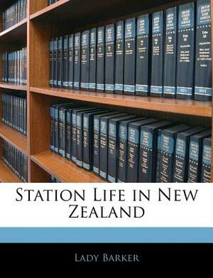 Station Life in New Zealand by Mary Anna Barker, Lady Barker