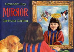 Mirror by Christina Darling, Alexandra Day