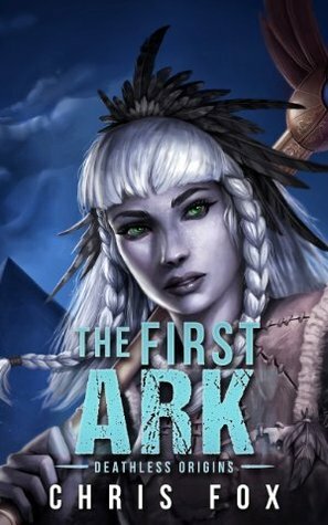 The First Ark by Chris Fox