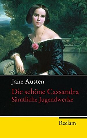 Die Schöne Cassandra - Sämtliche Jugendwerke by Jane Austen