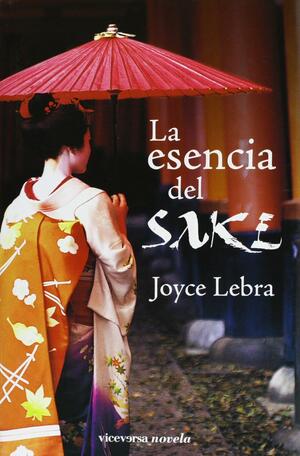 La esencia del sake by Joyce Lebra