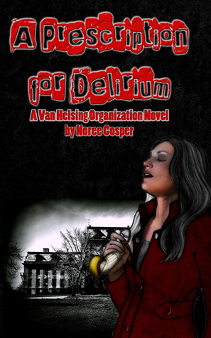 A Prescription for Delirium by Noree Cosper