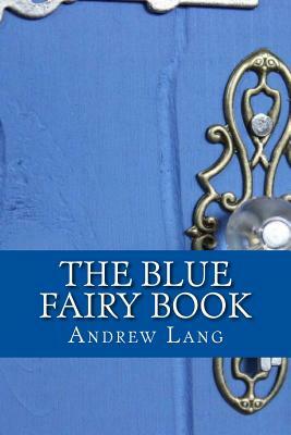 The Blue Fairy Book by Andrew Lang