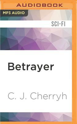 Betrayer: Foreigner Sequence 4, Book 3 by C.J. Cherryh