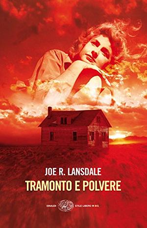 Tramonto e polvere by Luca Conti, Joe R. Lansdale