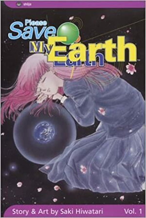 Please Save My Earth, Vol. 1 by Saki Hiwatari