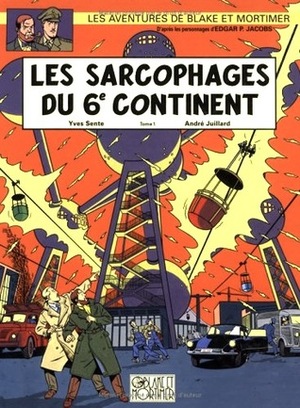 Les Sarcophages du 6e continent - 1 by Yves Sente, André Juillard