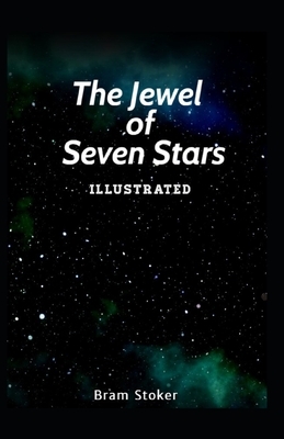 The Jewel of Seven Stars Illustrated by Bram Stoker