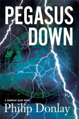 Pegasus Down, Volume 6: A Donovan Nash Thriller by Philip Donlay