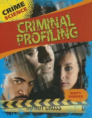 Criminal Profiling by Matt Anniss