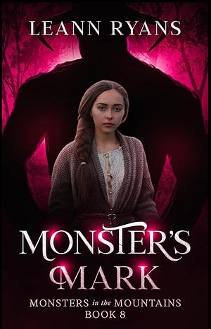Monster's Mark: A SWEET OMEGAVERSE MONSTER ROMANCE by Leann Ryans