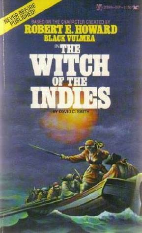 The Witch of the Indies by David C. Smith