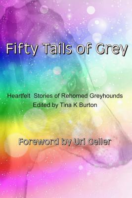 Fifty Tails of Grey by Tina K. Burton