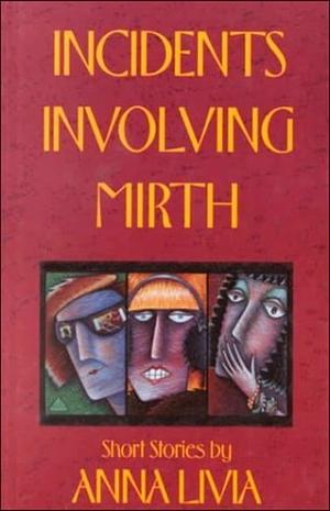Incidents Involving Mirth by Anna Livia