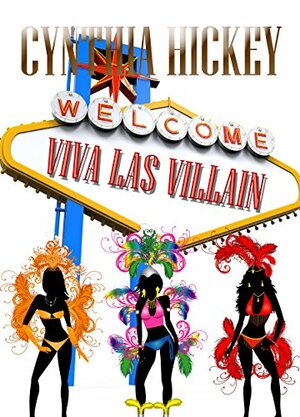 Viva Las Villain by Cynthia Hickey