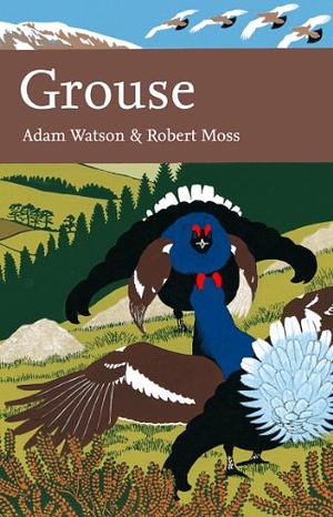 Grouse by Robert Moss, Adam Watson