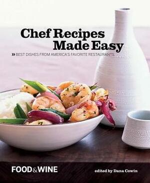 Chef Recipes Made Easy by Dana Cowin