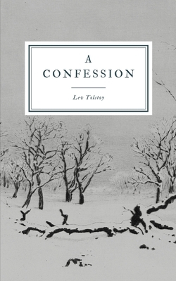 A Confession by Leo Tolstoy