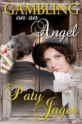 Gambling on an Angel by Paty Jager